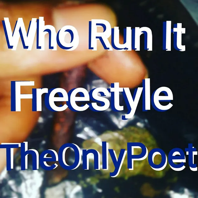 Who Run It Freestyle