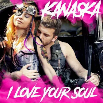 I Love Your Soul by Kanaska