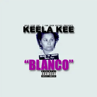 Blanco by Keela Kee