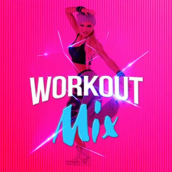 Workout Mix by Workout Mix