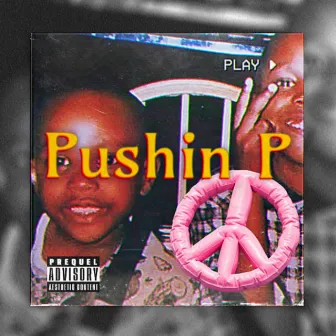 PUSHIN PEACE by Air Clowdy