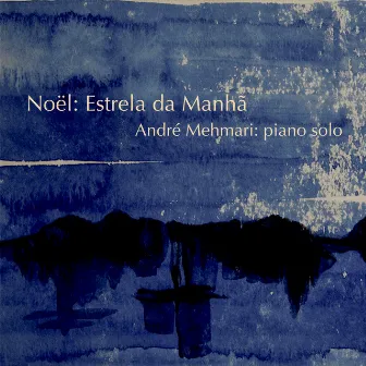 Noël: Estrela da Manhã by André Mehmari