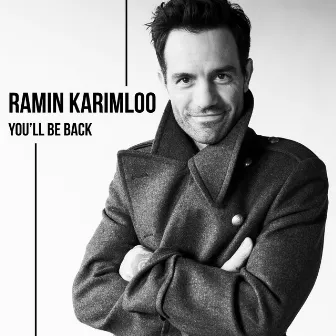 You'll Be Back by Ramin Karimloo