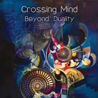 Beyond Duality by Crossing Mind