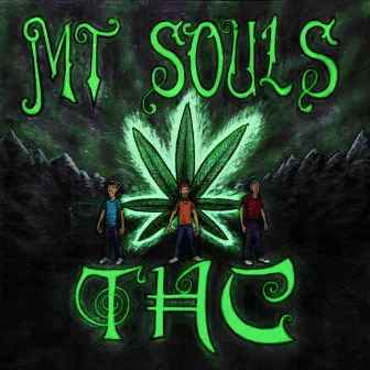 T.H.C. by MT Souls