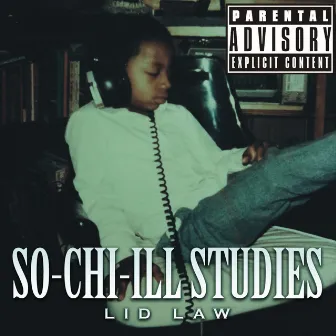 So-Chi-Ill Studies by Lid Law