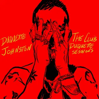 The Club Duquette Sessions by Duquette Johnston