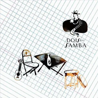 Dois do Samba by Dudu Nicácio