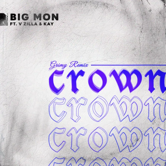 Crown (feat. Kay & V-Zilla) [Grimy Remix]