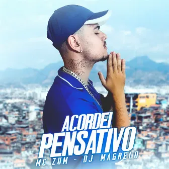 Acordei Pensativo by MC Zum