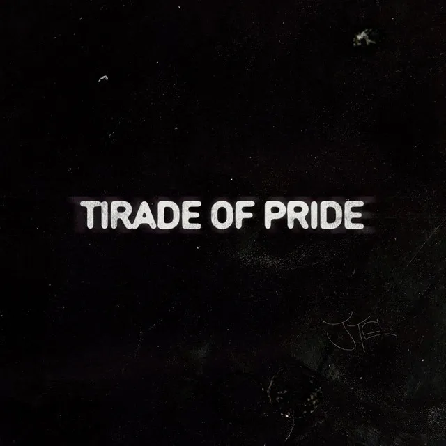 Tirade Of Pride