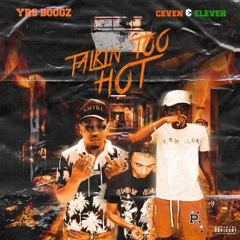 Talkin Too Hot by YRS Boogz