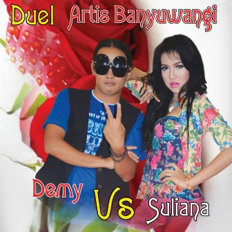 Duel Artis Banyuwangi Demy vs Suliana by Suliana