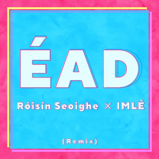 ÉAD - Remix