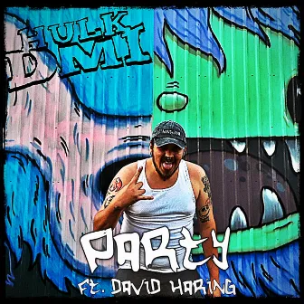 Party by Hulk DMI