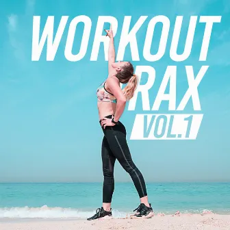 Workout Trax, Vol. 1 by Ibiza Deep House Lounge