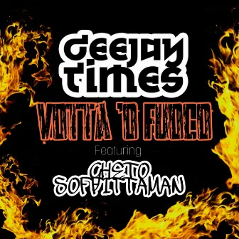 Votta 'o fuoco by Deejay Times