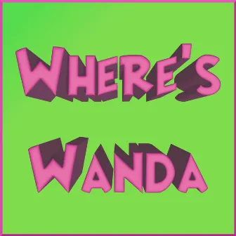 Where's Wanda by Tevin Williams