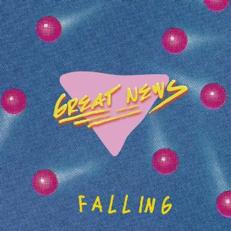 Falling by Great News