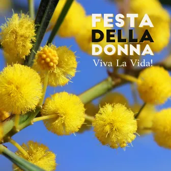 Festa Della Donna – Viva La Vida! by Vibrazioni Dal Mondo