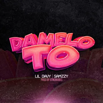 DAMELO TO by Btm on vibes