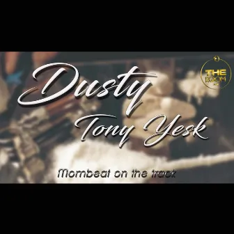 Dusty - Single by Tony YesK