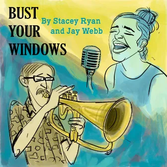 Bust Your Windows by Stacey Ryan