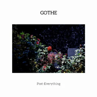 Post-Everything by Gothe