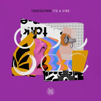 It`s A Vibe by TshegoTMM