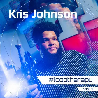 #looptherapy vol. 1 by Kris Johnson