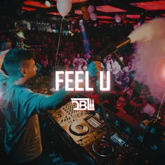 FEEL U by DBL