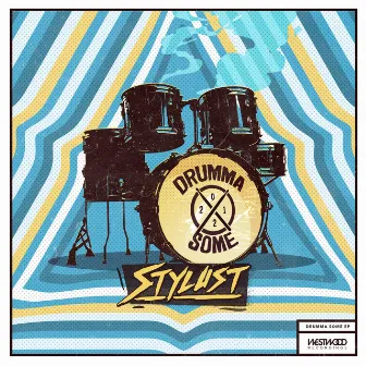 Drumma Some EP by Stylust