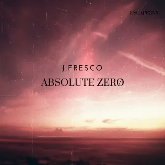 ABSOLUTE ZERØ by J.Fresco