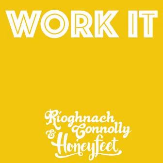 Work It by Honeyfeet