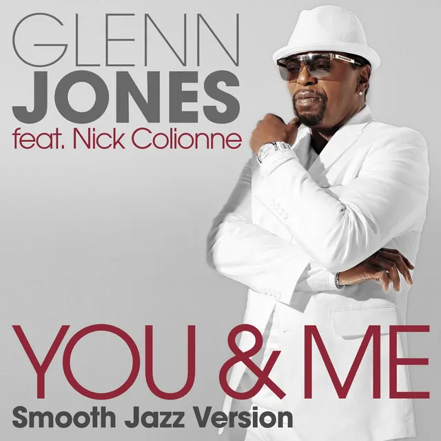 You & Me (feat. Nick Colionne) [Smooth Jazz Version]