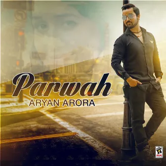 Parwah by Aryan Arora