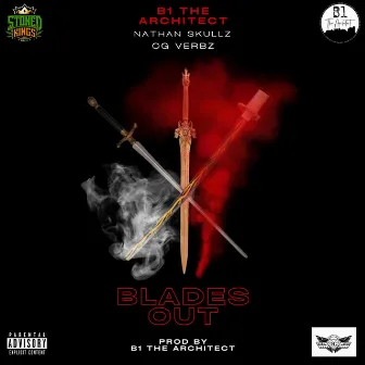 Blades Out by B1 the Architect