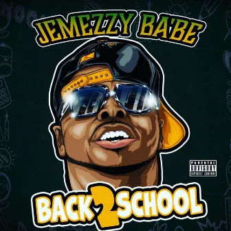 Back 2 School by JEMEZZY BA'BE