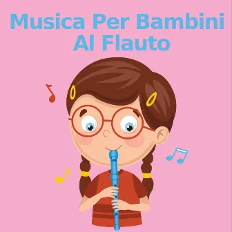 Musica Per Bambini Al Flauto by Musica per bambini