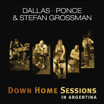 Down Home Sessions in Argentina by Dallas - Ponce