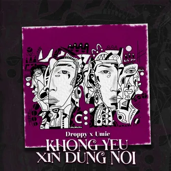 Khong Yeu Xin Dung Noi by UMIE