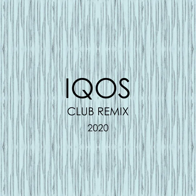 Iqos - Сlub Remix