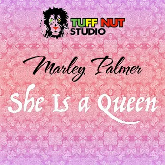 She is a Queen by Marley Palmer