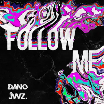 Follow Me by Dano