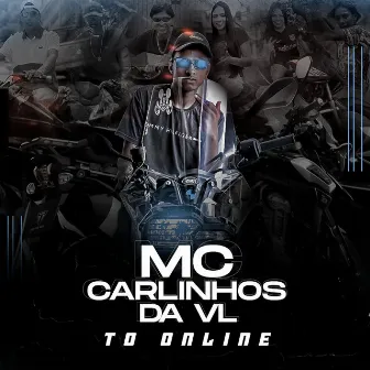 Tô Online by Mc Carlinhos Da VL