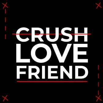 Crushlovefriend by kirkiimad