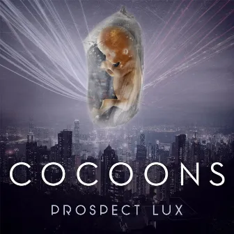 Cocoons - EP by Prospect Lux