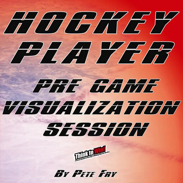 Hockey Player: Pre Game Visualization Session