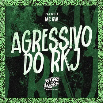 Agressivo do Rkj by dj rkj