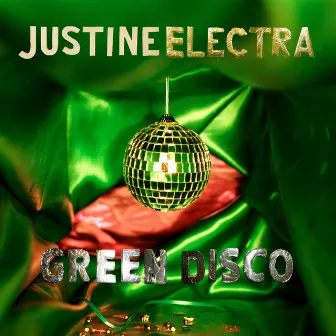 Green Disco by Justine Electra